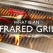 What is an infrared grill?