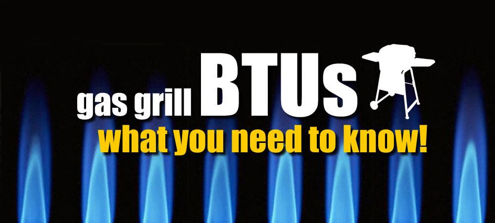 That gas grill BTU number: What you need to know!